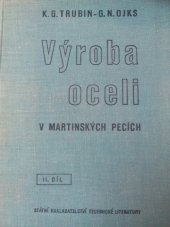 kniha Výroba oceli v martinských pecích 2. díl Vysokoškolská učebnice určená též inž. a technikům hutního a strojírenského prům., SNTL 1955