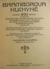 kniha Bramborová kuchyně obsah. 490 předpisů na úpravu všemož. jídel, polévek, omáček, pečiv, dortů, cukrovinek a pod. z bramborů pro velké a malé domácnosti, jídelny, kuchyně restaurační a hotelové Přídavkem připoj. mnoho jiných pro každou hospodyňku a kuchařku nezbytně potřeb. vědomostí, E. Šolc 