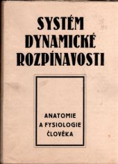 kniha Systém dynamické rozpínavosti k získání krásného těla, mohutných svalů a vyšší postavy, mládí, zdraví, sexuální potence, prodloužení života [anatomie a fysiologie člověka], Fr. Kodym 1942