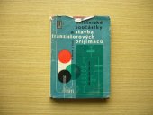 kniha Amatérské součástky a stavba tranzistorových přijímačů Určeno pro radioamatéry, SNTL 1963