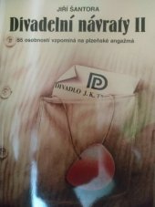 kniha Divadelní návraty II 55 osobností vzpomíná na plzeňské angažmá, Perseus 2006