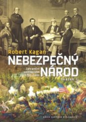 kniha Nebezpečný národ zahraniční politika USA, Nakladatelství Lidové noviny 2008