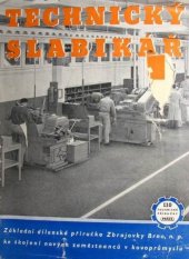 kniha Technický slabikář Zákl. dílenská příručka Zbrojovky Brno, n.p., ke školení nových zaměstnanců v kovoprůmyslu, Práce 1952