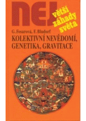 kniha Kolektivní nevědomí, genetika, gravitace, Dialog 2003