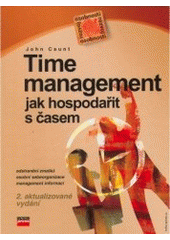 kniha Time management jak hospodařit s časem, CPress 2007