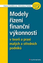 kniha Modely řízení finanční výkonnosti v teorii a praxi malých a středních podniků, Grada 2017