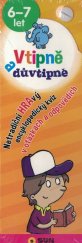 kniha Vtipně a důvtipně 6-7 let HRAvý encyklopedický kvíz, Sun 2018