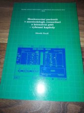 kniha Monitorování pacientů v anesteziologii, resuscitaci a intezivní péči - vybrané kapitoly, Národní centrum ošetřovatelství a nelékařských zdravotnických oborů 2004
