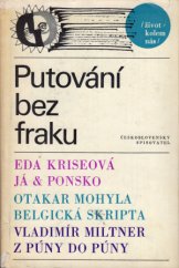 kniha Putování bez fraku, Československý spisovatel 1968