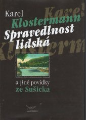 kniha Spravedlnost lidská a jiné povídky ze Sušicka, Radovan Rebstöck 2007