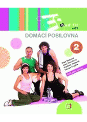 kniha Domácí posilovna buď fit s ČT, Česká televize 2007