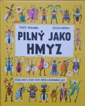 kniha Pilný jako hmyz Poznej hmyz, který čistí, krmí a ochraňuje svět, Dobrovsky s r.o. 2024