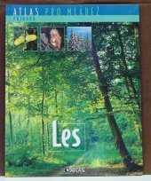 kniha Atlas pro mládež  Les, Editions atlas 2005