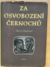 kniha Za osvobození černochů, Práce 1952