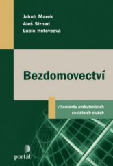 kniha Bezdomovectví v kontextu ambulantních sociálních služeb, Portál 2012