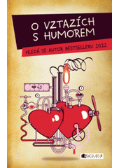 kniha O vztazích s humorem [druhý ročník soutěže] Hledá se autor bestselleru, 2012, Fragment 2012
