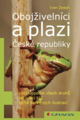 kniha Obojživelníci a plazi České republiky encyklopedie všech druhů, určovací klíč ..., Grada 2009