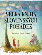 kniha Velká kniha slovenských pohádek, Reader’s Digest 2004
