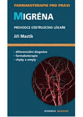 kniha Migréna průvodce ošetřujícího lékaře, Maxdorf 2007