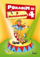 kniha Poradím si s matematikou 4. třídy ZŠ, Pierot 2010