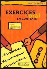 kniha Exercices d’oral en contexte Niveau débutant Livre de l’éléve, Hachette 2001