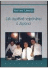 kniha Jak úspěšně vyjednávat s Japonci, KAVA-PECH 1996