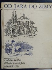 kniha Od jara do zimy Říkadla k obrázkům Mikoláše Alše : Pro malé čtenáře, Albatros 1971