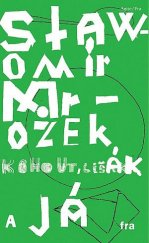 kniha Kohout, Lišák a já, Agite/Fra 2009