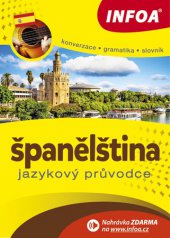 kniha Španělština - jazykový průvodce, INFOA 2014