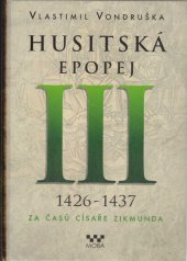 kniha Husitská epopej III Za časů císaře Zikmunda, MOBA 2015