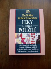 kniha Léky a jejich použití Praktická rodinná encyklopedie : Obsahuje přehled více než 2000 předepisovaných a volně prodejných léků, vitamínů a minerálních látek, Gemini 1993