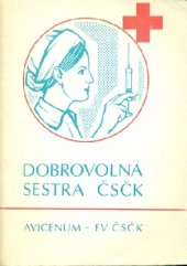 kniha Dobrovolná sestra ČSČK, Avicenum 1987