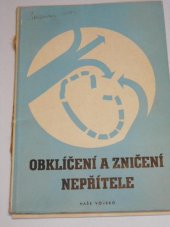 kniha Obklíčení a zničení nepřítele Sborník operačně taktických úvah : Stalingrad-Korsuň-Sevčenkovskij-Vitebsk-Bobrujsk-Minsk-Jasy-Kišiněv, Naše vojsko 1946