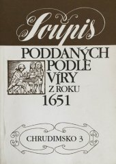 kniha Soupis poddaných podle víry z roku 1651  Chrudimsko 3., Státní ústřední archiv v Praze 2001