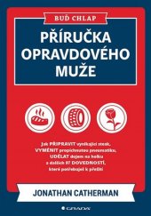 kniha Buď chlap Příručka opravdového muže, Grada 2019