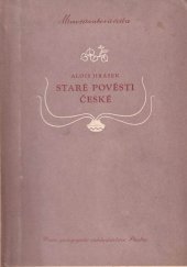 kniha Staré pověsti české [Určeno] pro 6. postup. roč. všeobec. vzdělávacích škol, SPN 1955