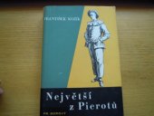 kniha Největší z pierotů román, Fr. Borový 1948