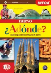 kniha Nuevo ¿Adónde? conocer España y los países hispanohablantes, INFOA 2010