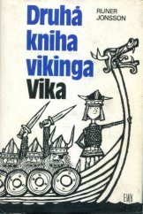 kniha Druhá kniha vikinga Vika Viking Vike králem za zásluhy, Viking Vike v zemi Mávinků, Viking Vike a Divousové, Albatros 1977
