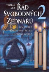 kniha Řád svobodných zednářů. 2, - Symbolika jako prostředek hledání světla, Eminent 2003