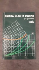 kniha Sbírka úloh z fyziky pro gymnázia. Díl 1, - Učebnice pro 1. a 2. ročník, SPN 1991