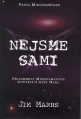 kniha Nejsme sami (fakta mimozemšťané) : zkoumání přítomnosti mimozemšťanů mezi námi, Beta-Dobrovský 2003