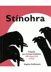 kniha Stínohra nápady pro černou hodinku : 100 stínových zvířat, Slovart 2012