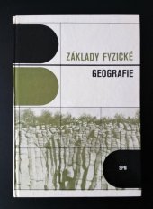 kniha Základy fyzické geografie vysokošk. příručka pro studenty učitelství všeobec. vzdělávacích předmětů, SPN 1982