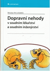 kniha Dopravní nehody v soudním lékařství a soudním inženýrství, Grada 2012