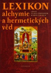 kniha Lexikon alchymie a hermetických věd, Vyšehrad 2006