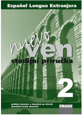 kniha Nuevo Ven 2 studijní příručka : přehled mluvnice a slovníček po lekcích, španělsko-český slovníček = Español lengua extranjera : gramática y vocabulario, vocabulario español-checo, Fraus 2006