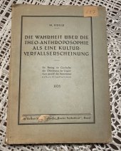 kniha Die Wahrheit über die Theo-Anthroposophie als eine Kulturverfallserscheinung, Basel 1926