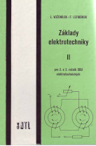 kniha Základy elektrotechniky II Pro 2. a 3. ročník elektrotechn. učebních a studijních oborů středních odb. učilišť, SNTL 1993