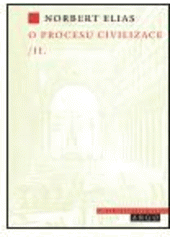 kniha O procesu civilizace II., - Proměny společnosti. - sociogenetické a psychogenetické studie., Argo 2007